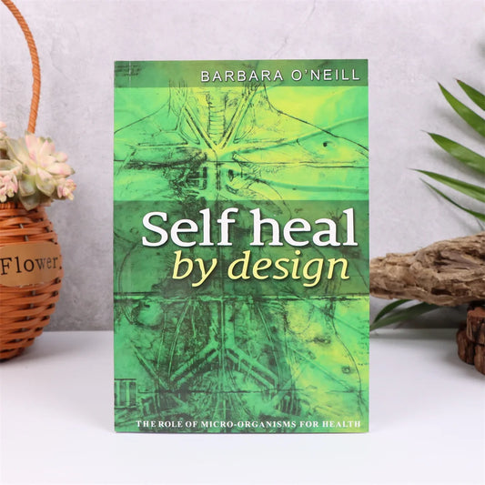 Self Heal By Design- The Role of Micro-Organisms for Health By O'Neill English Book